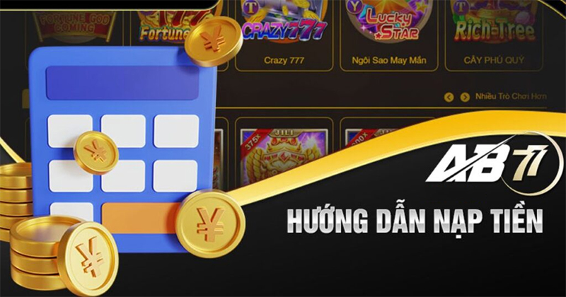 Hướng dẫn nạp tiền AB77 chi tiết nhất